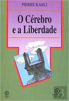 O Cérebro e a Liberdade