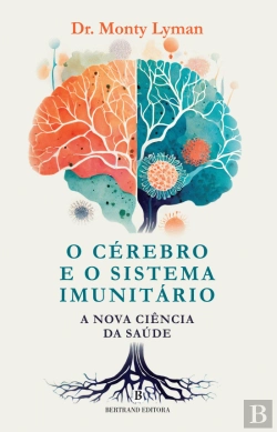 Bertrand.pt - O Cérebro e o Sistema Imunitário