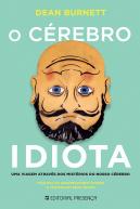 O Cérebro Idiota