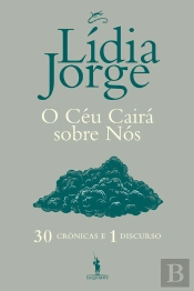 O Céu Cairá Sobre Nós  30 Crónicas E 1 Discurso