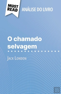 Bertrand.pt - O Chamado Selvagem De Jack London (Analise Do Livro) : Analise Completa E Resumo Pormenorizado Do Trabalho