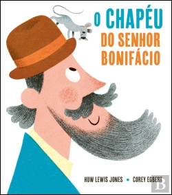 Bertrand.pt - O Chapéu do Senhor Bonifácio