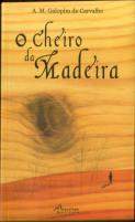 O Cheiro da Madeira