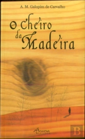 O Cheiro da Madeira