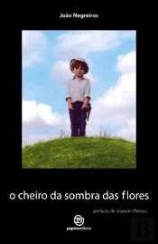 O Cheiro da Sombra das Flores