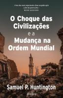 O Choque das Civilizações e a Mudança na Ordem Mundial
