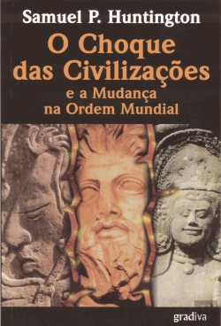 Bertrand.pt - O Choque das Civilizações e a Mudança na Ordem Mundial