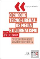 O Choque Tecno-Liberal, os Media e o Jornalismo
