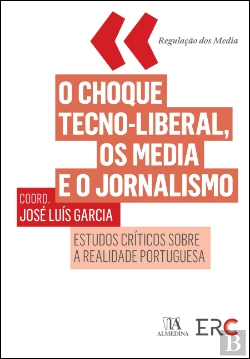 Bertrand.pt - O Choque Tecno-Liberal, os Media e o Jornalismo
