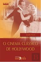 O Cinema Clássico de Hollywood