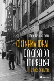 O Cinema Ideal e a Casa da Imprensa: 110 Anos de Filmes
