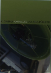 O Cinema Português e os seus Públicos