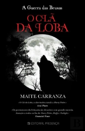 O Clã da Loba - A Guerra das Bruxas - Livro 1