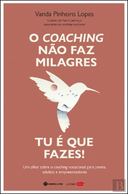 Bertrand.pt - O Coaching Não Faz Milagres. Tu é que Fazes!