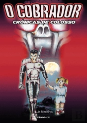 O Cobrador - Crónicas de Colosso