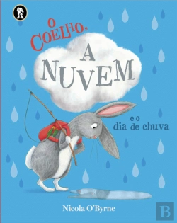 Bertrand.pt - O Coelho, a Nuvem e o Dia de Chuva
