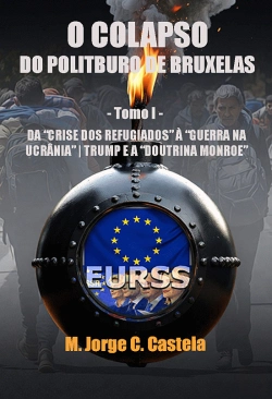 Bertrand.pt - O Colapso do Politburo de Bruxelas - Tomo I
