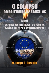 O Colapso do Politburo de Bruxelas - Tomo I