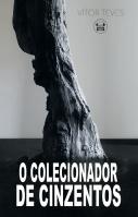 O Colecionador de Cinzentos