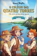 O Colégio das Quatro Torres - Os Três Primeiros Anos