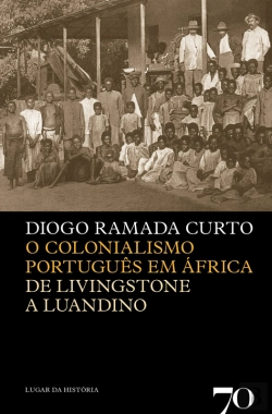 Bertrand.pt - O Colonialismo Português Em África- De Livingstone A Luandino
