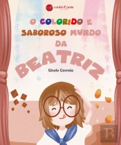 O colorido e saboroso mundo da Beatriz