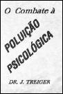 O Combate à Poluição Psicológica