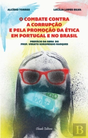 O Combate contra a Corrupção e pela Promoção da Ética em Portugal e no Brasil