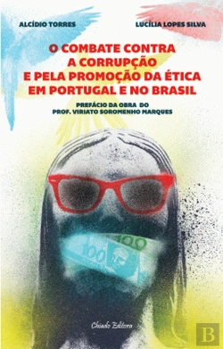 Bertrand.pt - O Combate contra a Corrupção e pela Promoção da Ética em Portugal e no Brasil