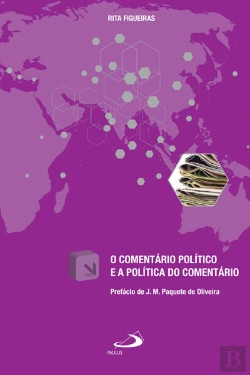 Bertrand.pt - O Comentário Político e a Política do Comentário