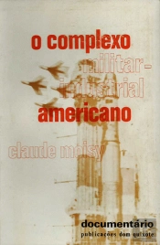 O Complexo Militar Industrial Americano