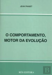 O Comportamento, Motor da Evolução