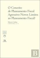 O Conceito de Planeamento Fiscal Agressivo: Novos Limites ao Planeamento Fiscal?