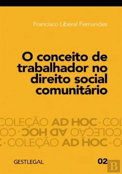 Bertrand.pt - O Conceito de Trabalhador no Direito Social Comunitário