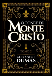 O Conde De Monte Cristo - Tomo 2