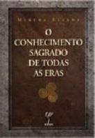 O Conhecimento Sagrado de Todas as Eras