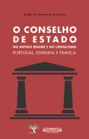 O Conselho de Estado no Antigo Regime e no Liberalismo