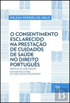 O Consentimento Esclarecido na Prestação de Cuidados de Saúde no Direito Português