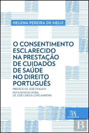 O Consentimento Esclarecido na Prestação de Cuidados de Saúde no Direito Português