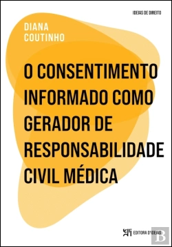 Bertrand.pt - O Consentimento Informado Como Gerador de Responsabilidade Civil Médica