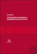 O Consentimento na Arbitragem e a Desigualdade Estrutural das Partes