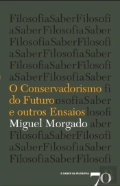 O Conservadorismo do Futuro e Outros Ensaios