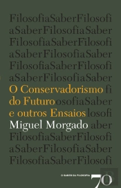 O Conservadorismo Do Futuro E Outros Ensaios