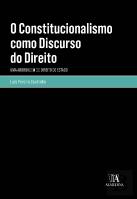 O Constitucionalismo como Discurso do Direito