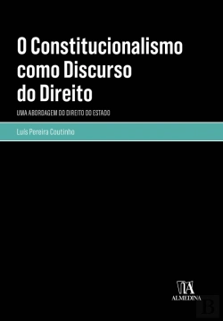 Bertrand.pt - O Constitucionalismo como Discurso do Direito
