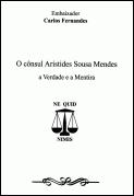 O Cônsul Aristides Sousa Mendes a Verdade e a Mentira
