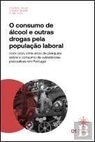 O Consumo de Álcool e Outras Drogas pela População Laboral