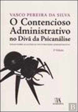 Bertrand.pt - O Contencioso Administrativo no Divã da Psicanálise