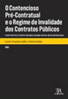 O Contencioso Pré-Contratual e o Regime de Invalidade dos Contratos Públicos