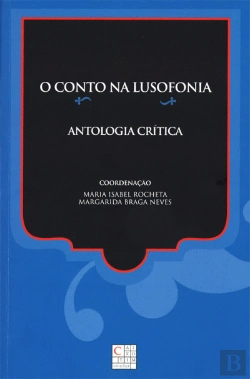 Bertrand.pt - O Conto na Lusofonia - Antologia Crítica N.º 1